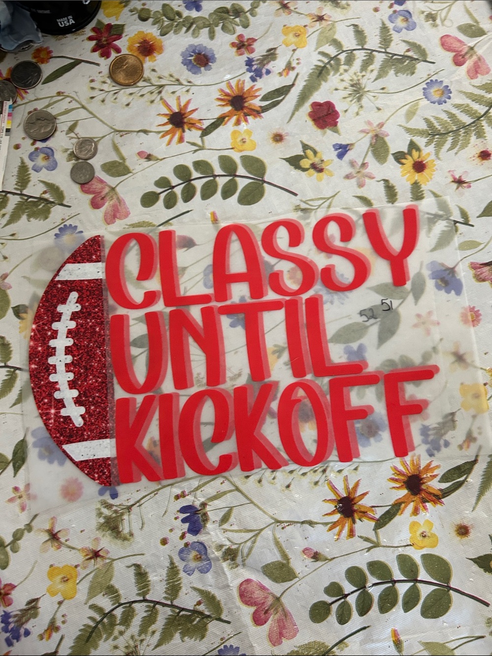 Red "Classy Until Kickoff" Football Dtf Transfer